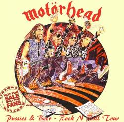 Motörhead : Pussies & Beer - Rock 'n' Roll Tour